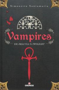 Vampires : de Dracula à Twilight