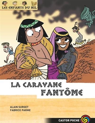 Les enfants du Nil. Vol. 12. La caravane fantôme