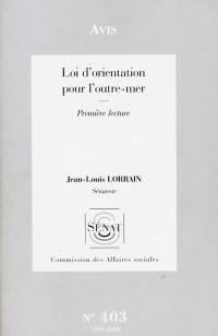 Loi d'orientation pour l'outre-mer : avis, première lecture