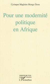 Pour une modernité politique en Afrique