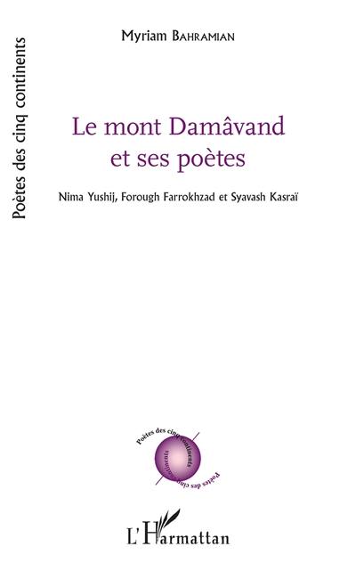 Le mont Damâvand et ses poètes : Nima Yushij, Forough Farrokhzad et Syavash Kasraï