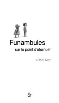 Funambules sur le point d'éternuer