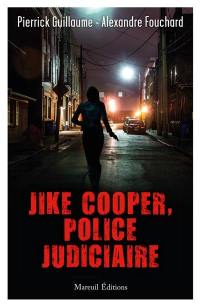 Jike Cooper, police judiciaire