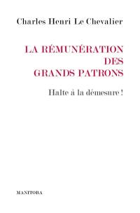 La rémunération des grands patrons : halte à la démesure !