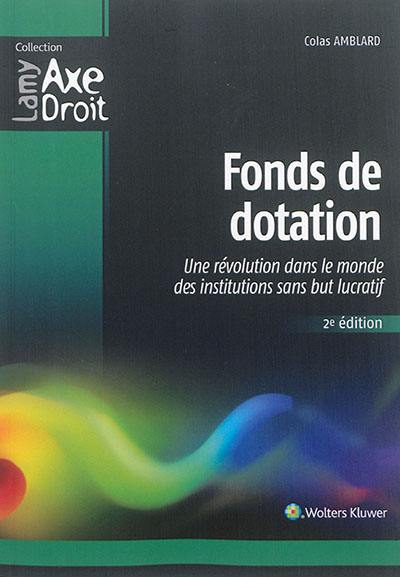 Fonds de dotation : une révolution dans le monde des institutions sans but lucratif