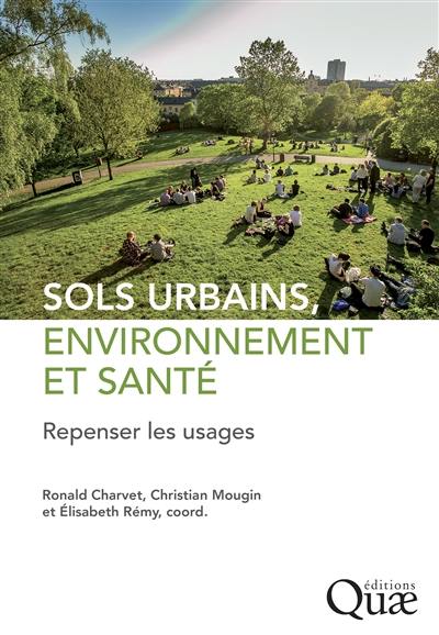 Sols urbains, environnement et santé : repenser les usages