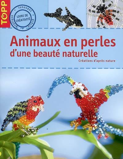 Animaux en perles d'une beauté naturelle : créations d'après nature