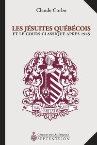 Les Jésuites québécois et le cours classique après 1945