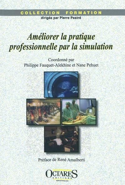 Améliorer la pratique professionnelle par la simulation