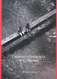 Chemins d'enfances en Condroz