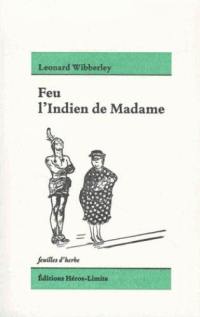 Feu l'Indien de Madame