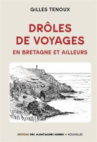 Drôles de voyages en Bretagne et ailleurs