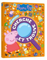 Peppa Pig : le grand cherche et trouve