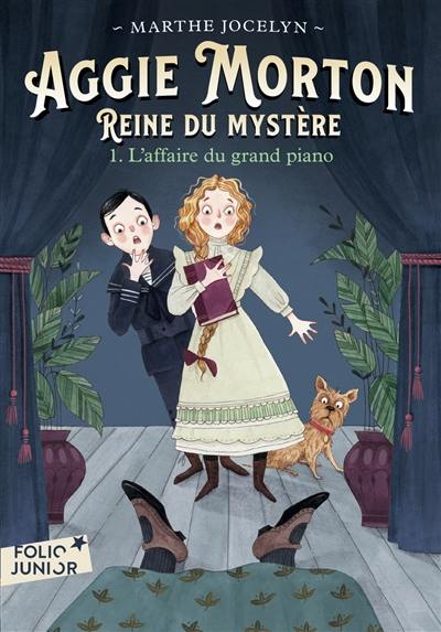 Aggie Morton, reine du mystère. Vol. 1. L'affaire du grand piano