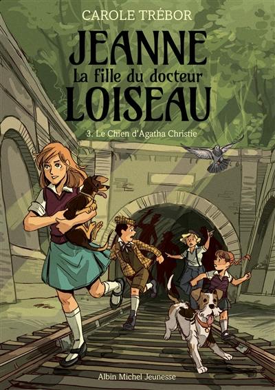 Jeanne, la fille du docteur Loiseau. Vol. 3. Le chien d'Agatha Christie