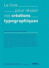 Le livre pour réussir vos créations typographiques