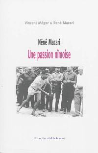 Néné Macari : une passion nîmoise