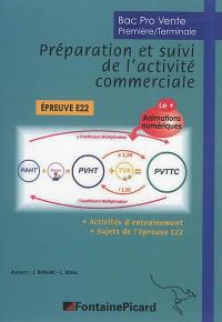 Préparation et suivi de l'activité commerciale, épreuve E22 : bac pro vente : première-terminale