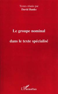 Le groupe nominal dans le texte spécialisé