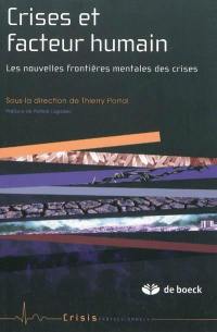 Crises et facteur humain : les nouvelles frontières mentales des crises