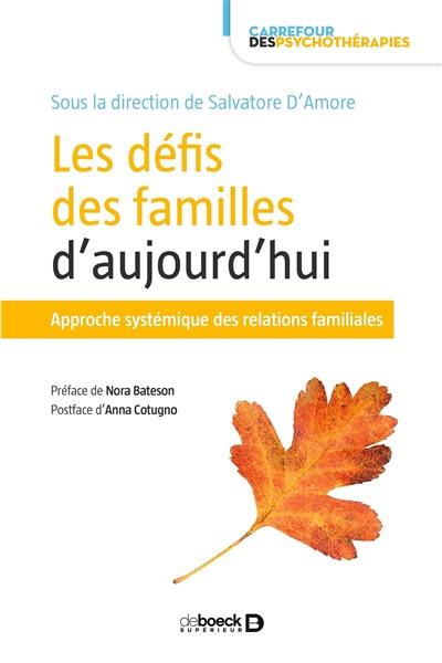 Les défis des familles d'aujourd'hui : approche systémique des relations familiales