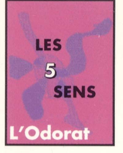 Les 5 sens. Vol. 2. L'odorat