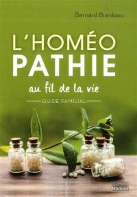 L'homéopathie au fil de la vie : guide familial