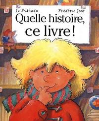 Quelle histoire, ce livre !