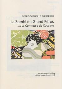 Le zombi du Grand Pérou ou La comtesse de Cocagne