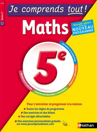 Je comprends tout ! Maths 5e, 12-13 ans : nouveau programme