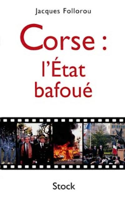 Corse, l'Etat bafoué