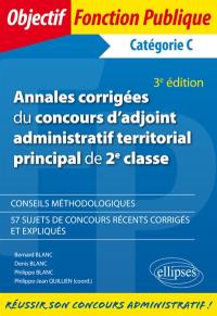 Annales corrigées du concours d'adjoint administratif territorial principal de 2e classe, catégorie C