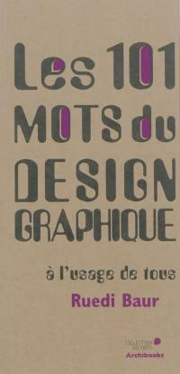 Les 101 mots du design graphique à l'usage de tous