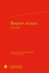 Bonjour tristesse : 1954-2024