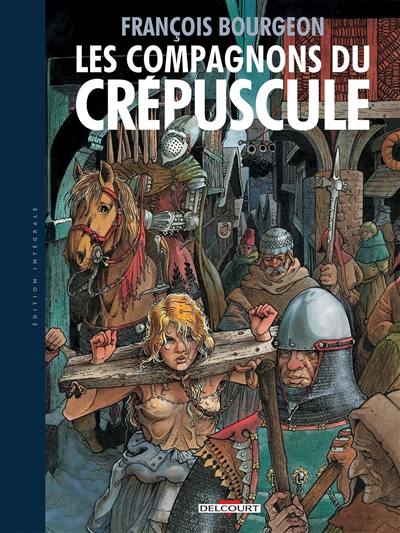 Les compagnons du crépuscule : édition intégrale Les compagnons du crépuscule : édition intégrale