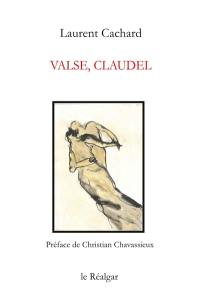 Valse, Claudel