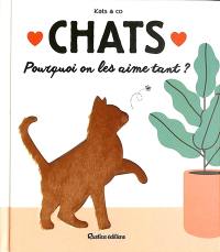 Chats : pourquoi on les aime tant ?