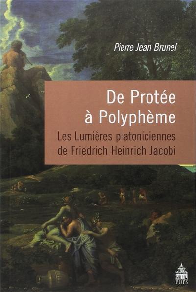 De Protée à Polyphème : les Lumières platoniciennes de Friedrich Heinrich Jacobi