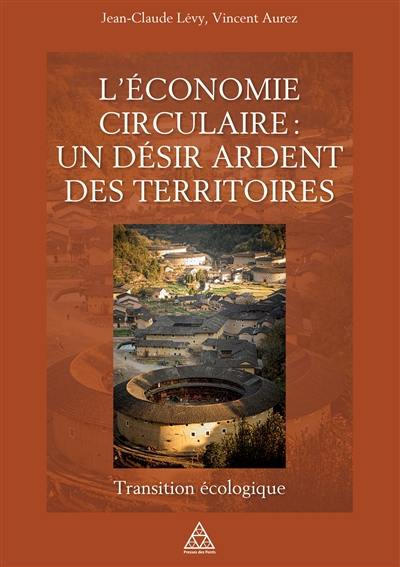 L'économie circulaire : un désir ardent des territoires : transition écologique