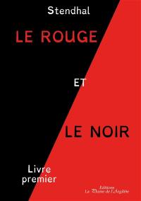 Le rouge et le noir. Vol. 1