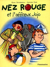 Nez Rouge et l'affreux Jojo