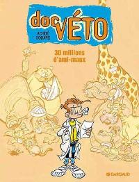 Doc Véto. Vol. 1. 30 millions d'ami-maux