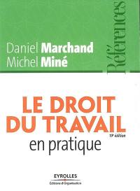 Le droit du travail en pratique