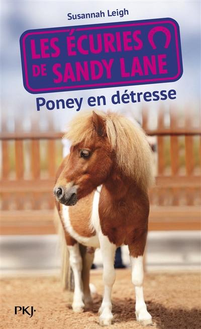 Les écuries de Sandy Lane. Vol. 2. Poney en détresse