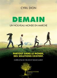 Demain, un nouveau monde en marche : partout dans le monde, des solutions existent