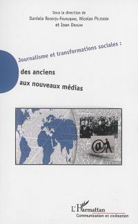 Journalisme et transformations sociales : des anciens aux nouveaux médias