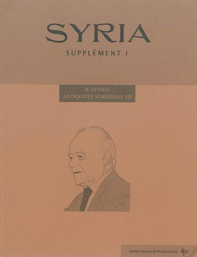 Syria, supplément, n° 1. Antiquités syriennes, septième série : extraits de Syria, 1970-1972