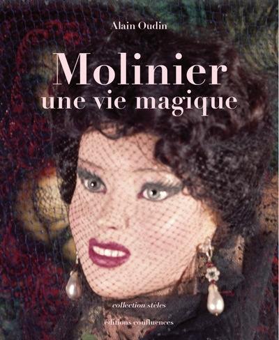 Molinier, une vie magique : les trois décennies 1946-1976