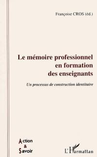 Le mémoire professionnel en formation des enseignants : un processus de construction identitaire