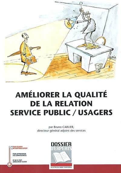 Améliorer la qualité de la relation service public-usagers